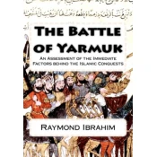 The Battle of Yarmuk: An Assessment of the Immediate Factors behind the Islamic Conquests