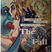 posneti mediji THE FALL - THE WONDERFUL AND FRIGHTENING ESCAPE ROUTE TO... THE FALL, (21008915)