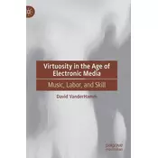 Virtuosity in the Age of Electronic Media