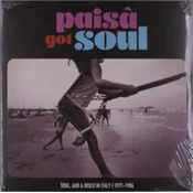 Various Artists - Paisa Got Soul (Soul, AOR & Disco In Italy 1977-1986) (2 LP)