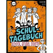 Aus dem Schultagebuch (4). Schock, Grusel, Eltern!