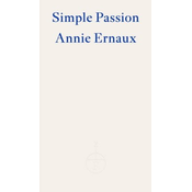 Simple Passion - WINNER OF THE 2022 NOBEL PRIZE IN LITERATURE