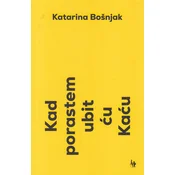 KAD PORASTEM UBIT CU KACU