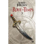 La Roue du Temps, T3 : La Grande quete - premiere partie