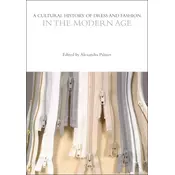 A Cultural History of Dress and Fashion in the Modern Age