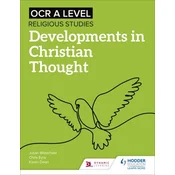 OCR A Level Religious Studies: Developments in Christian Thought