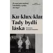 Ku-klux-klan - Tady bydlí láska