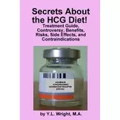 Secrets About the HCG Diet! Treatment Guide, Controversy, Benefits, Risks, Side Effects, and Contraindications