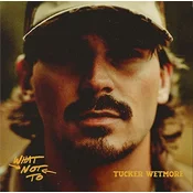 Tucker Wetmore - What Not To (2 LP)