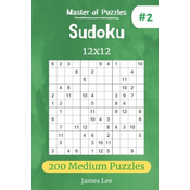 Master of Puzzles - Sudoku 12x12 200 Medium Puzzles vol.2