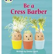Bug Club Phonics Bug Non-fiction Set 12 Be a Cress Barber