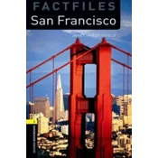 Oxford Bookworms Library Factfiles: Level 1:: San Francisco