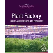 Plant Factory Basics, Applications and Advances