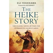 The Heike Story: The Novel of Love and War in Ancient Japan