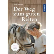 Der Weg zum guten Reiten