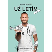 Marek Dvorák: Už letím