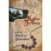 Meister Frantz und der Fluch der Blutrubine