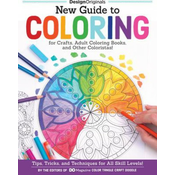 New Guide to Coloring for Crafts, Adult Coloring Books, and Other Coloristas!