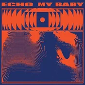 My Baby - ECHO (LP)