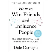 How to Win Friends and Influence People