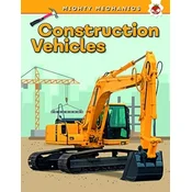 Construction Vehicles - Mighty Mechanics