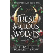 These Vicious Wolves