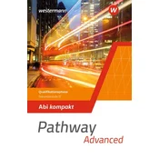 Pathway Advanced. Qualifikationsphase Sekundarstufe II. Abi kompakt. Nordrhein-Westfalen / Nord 2024