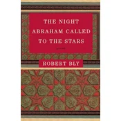 The Night Abraham Called to the Stars: Poems