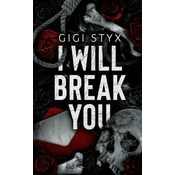I Will Break you
