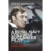 A Royal Navy Cold War Buccaneer Pilot