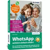 WhatsApp wirklich einfach erklärt - Die verständliche Anleitung für Android-Geräte wie Samsung, Xiaomi, Poco, Oppo, OnePlus etc.