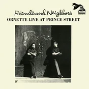 Ornette Coleman - Friends And Neighbors - Ornette Live At Prince Street (Reissue) (LP)