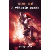 Element ohně - S vědomím konce