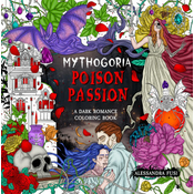 Mythogoria: Poison Passion: A Dark Romance Coloring Book