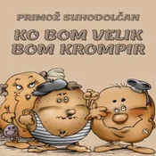 AUDIBOOK Avdio knjiga: Ko bom velik, bom krompir