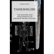 Tameshigiri - the History and Development of Japanese Sword testing