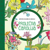 Prolecna carolija – antistres bojanka za odrasle