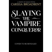 Slaying the Vampire Conqueror
