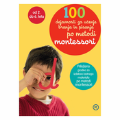Mladinska Knjiga Montessori-100 dejavnosti za učenje branja in pis.