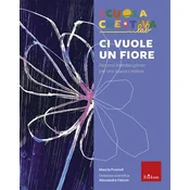 Ci vuole un fiore. Percorsi interdisciplinari per una scuola creativa