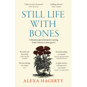 Still Life with Bones: A forensic quest for justice among Latin America’s mass graves