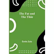 The Fat and the Thin