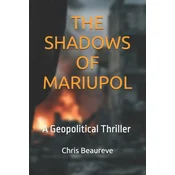 THE SHADOWS OF MARIUPOL