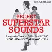 Various Artists - Secret Superstar Sounds: Scraping Bubblegum Off My Soul 1977-80 (LP)