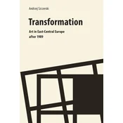 Transformation - Art in East-Central Europe After 1989