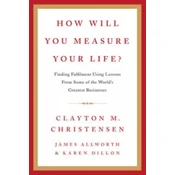 How Will You Measure Your Life?
