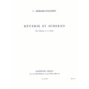 SEMLER-COLLERY:REVERIE ET SCHERZO CLARINETTE ET PIANO