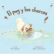 El Pug Y Los Charcos (Spanish Edition)