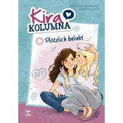 Kira Kolumna: Plötzlich beliebt