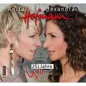 Anita & Alexandra Hofmann. 25 Jahre Wir